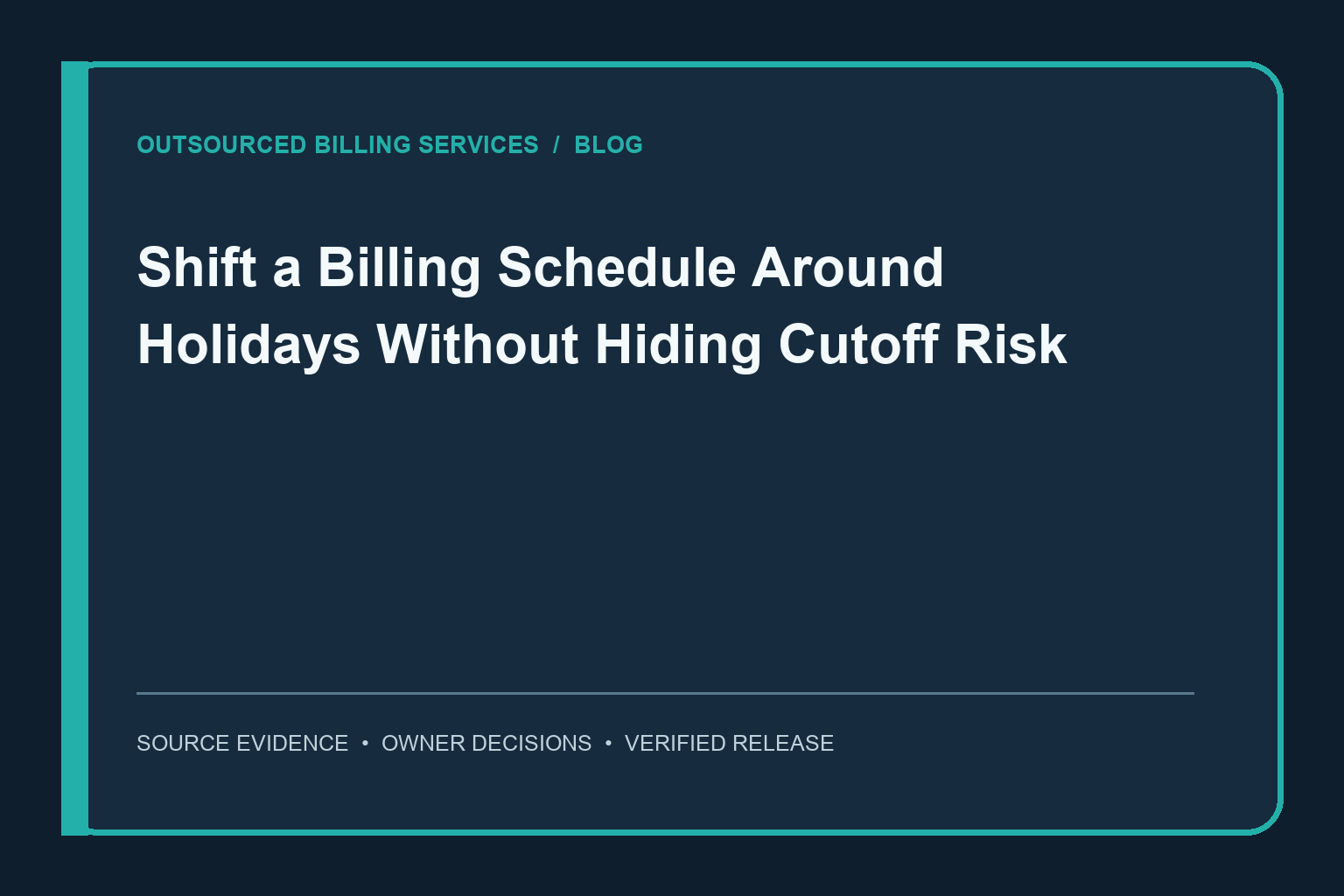 Shift a Billing Schedule Around Holidays Without Hiding Cutoff Risk