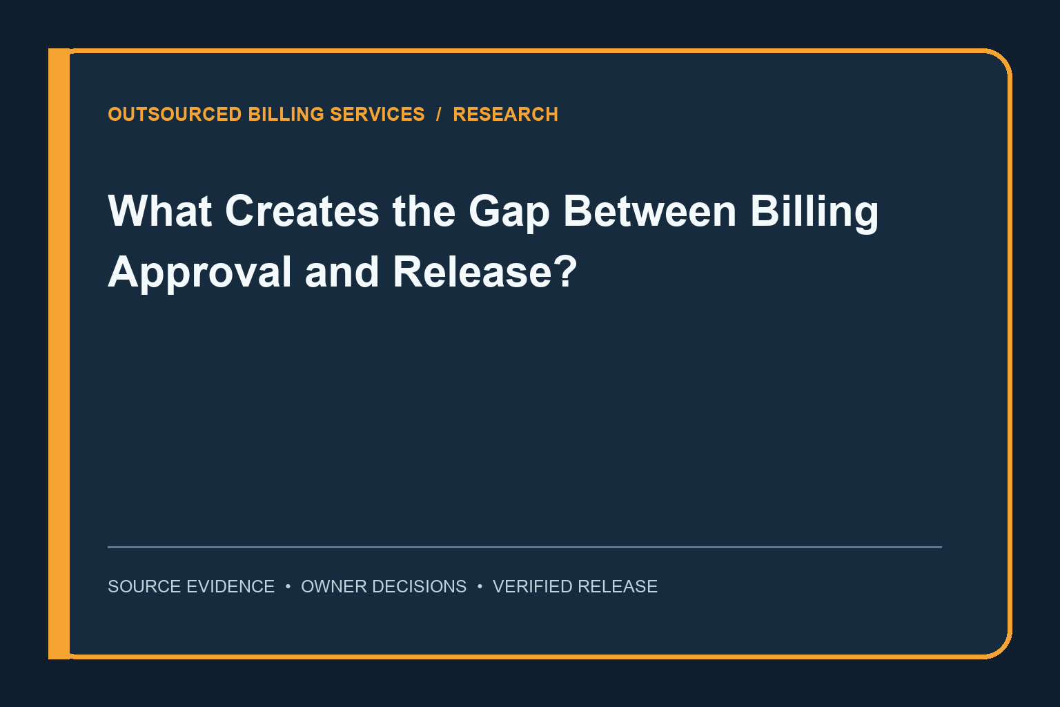 What Creates the Gap Between Billing Approval and Release?