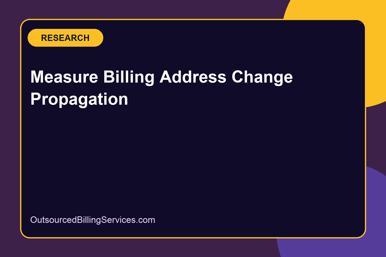 Measure Billing Address Change Propagation